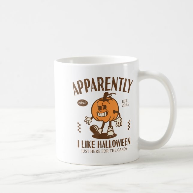 Funny Pumpkin Apparently, I Like Halloween  Coffee Mug (Right)