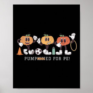 Funny Pumpkin Pe Teacher Team Physical Education A Poster