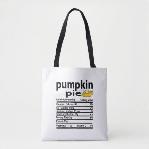 Funny Pumpkin Pie Nutrition Fact for Thanksgiving Tote Bag