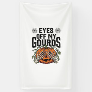 Funny Pumpkin Shirt Eyes Off My Gourds Halloween T Banner