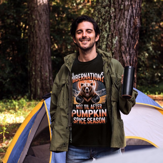 Funny Pumpkin Spice Autumn Meme Grizzly Bear T-Shirt (a man drinking coffee in front of a a woodland tent camp)