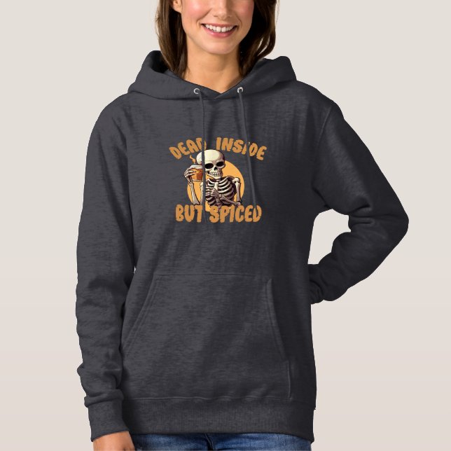 Funny Pumpkin Spice , Dead Inside But Spiced Hoodie (Front)