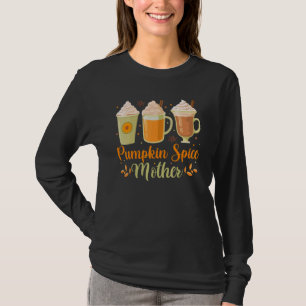 Funny Pumpkin Spice Mother Shirts, Womens Autumn F T-Shirt
