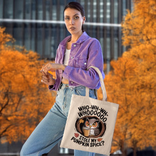 Funny Pumpkin Spice Owl Fall Coffee Humor Tote Bag