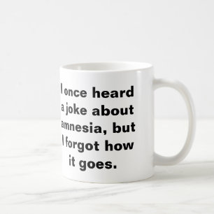 Funny pun about amnesia coffee mug