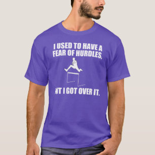 Funny Pun About Hurdles T-Shirt