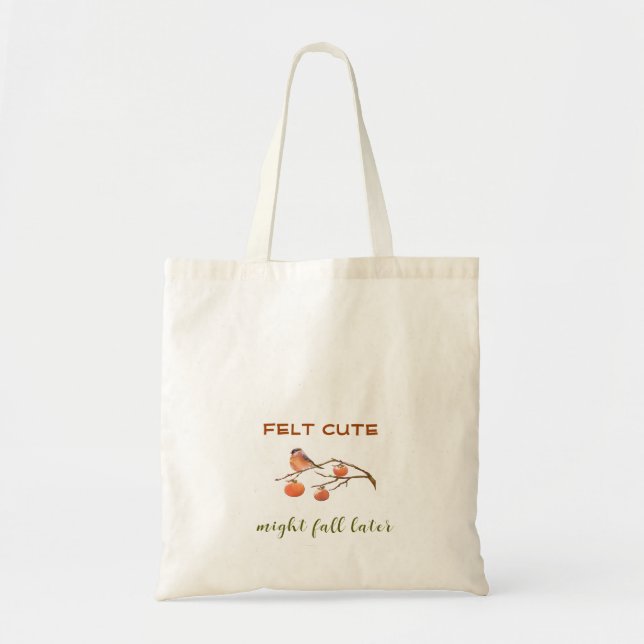 Funny Pun Caption Felt Cute Fall Fruits & Bird  Tote Bag (Front)