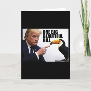 Funny Pun Donald Trump One Big Beautiful Bill  Card