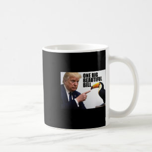 Funny Pun Donald Trump One Big Beautiful Bill  Coffee Mug
