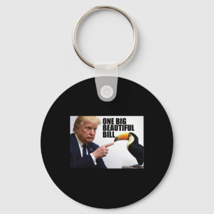 Funny Pun Donald Trump One Big Beautiful Bill Key Ring