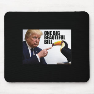 Funny Pun Donald Trump One Big Beautiful Bill Mouse Pad