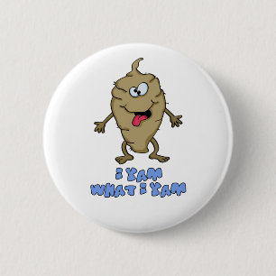 Funny Pun - I Yam What I Yam 6 Cm Round Badge