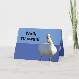 Funny Pun Swan Birthday Card