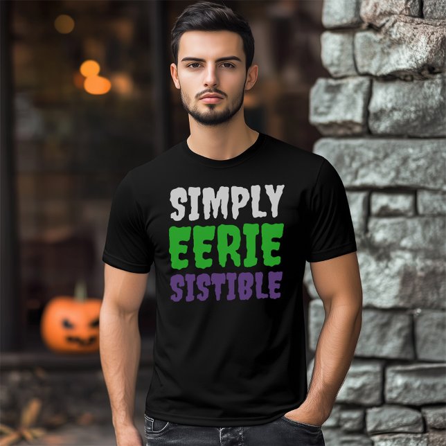 Funny Punny Creepy Simply Eeriesistible T-Shirt (Simply Eerie-Sistible Shirt Cover Photo)
