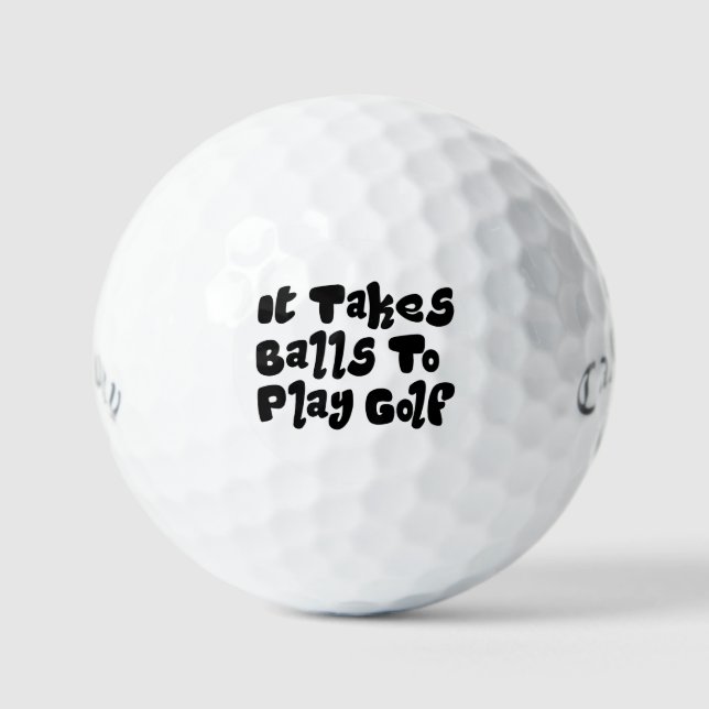 Funny Puns Golf Balls - Custom It Takes Balls (Front)