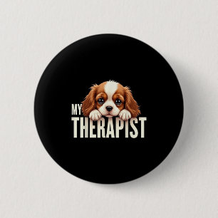Funny Puppy My Therapist Cavalier King Charles Spa 6 Cm Round Badge