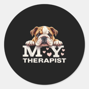 Funny Puppy My Therapist English Bulldog Dog Classic Round Sticker