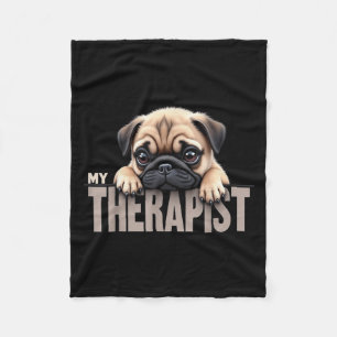 Funny Puppy My Therapist Pug Dog Fleece Blanket