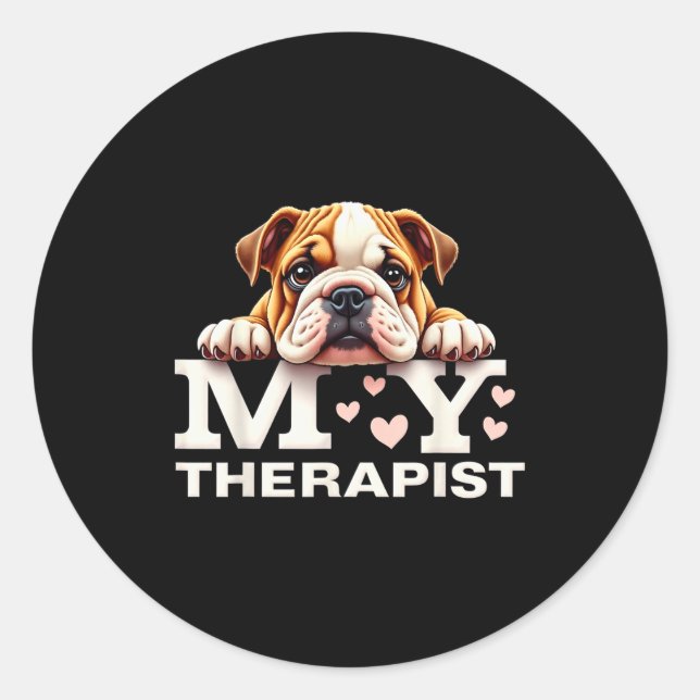 Funny Puppy My Therast English Bulldog Dog  Classic Round Sticker (Front)