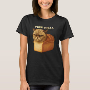 Funny Pure Bread Cat Freshly Baked Loaf of Bread C T-Shirt