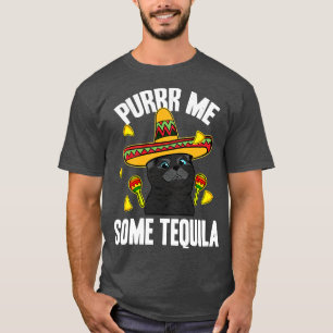 Funny Purrr Me Some Tequila Cinco de Mayo Mexican  T-Shirt