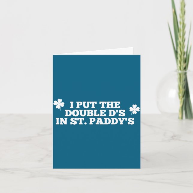 Funny put the double d's in st paddy's day patrick card (Front)