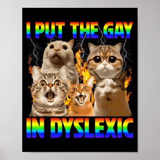 Funny put the gay in dyslexic dyslexia awareness poster