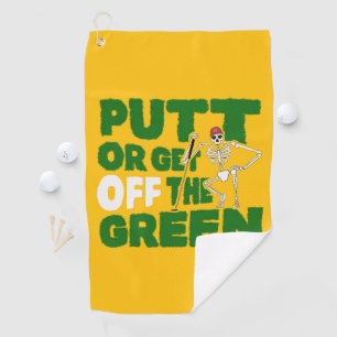 Funny Putting Trash Talk Putt Or Get Off Green Golf Towel