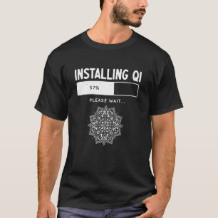 Funny Qigong Martial Arts Tai Chi Yoga Meditation T-Shirt