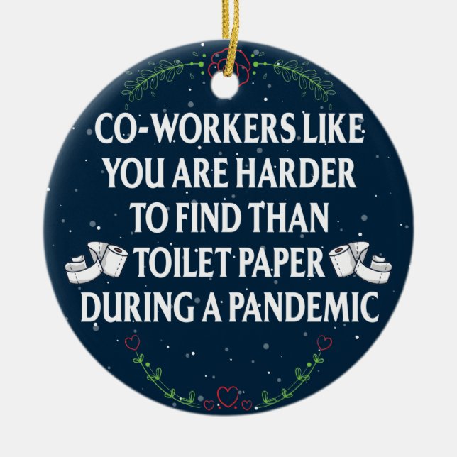 Funny Quarantine Pandemic Gift for coworkers Ceramic Ornament (Front)