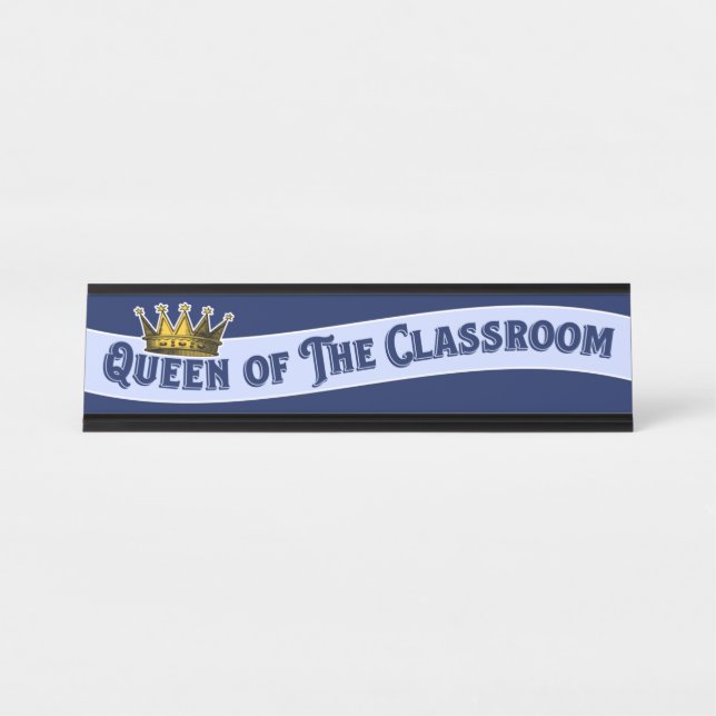 Funny Queen Of The Classroom Educator Teacher Desk Name Plate (Front)