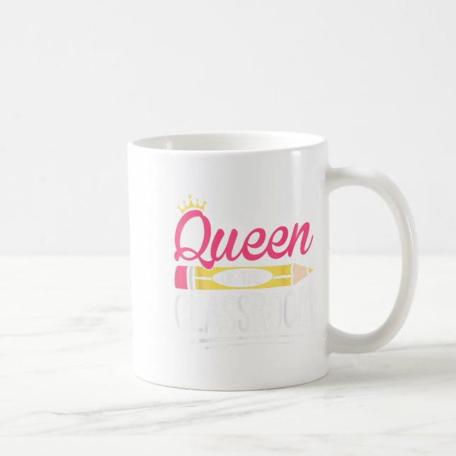 Funny Queen Of The Clroom School Teacher  Coffee Mug (Right)