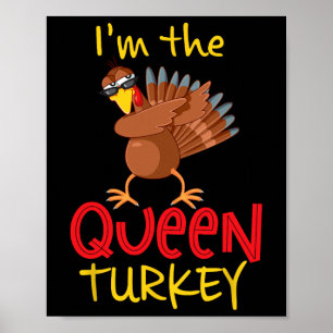 Funny Queen Turkey Matching Family Group Thanksgiv Poster