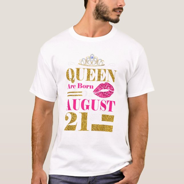 Funny Queens Are Born on August T-Shirt (Front)
