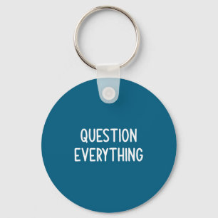 Funny Question Everything Joke Sarcastic Family Key Ring