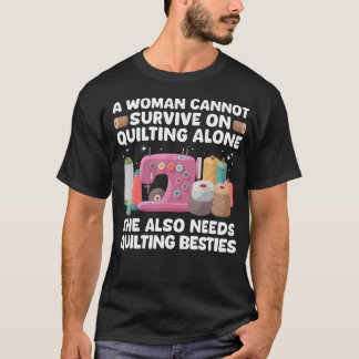 Funny Quilting Art For Girls Sewing Seamstress Qui T-Shirt