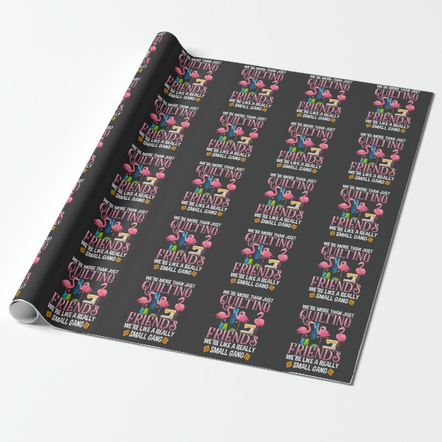Funny Quilting Friends Gift for Quilter Girls Wrapping Paper (Unrolled)