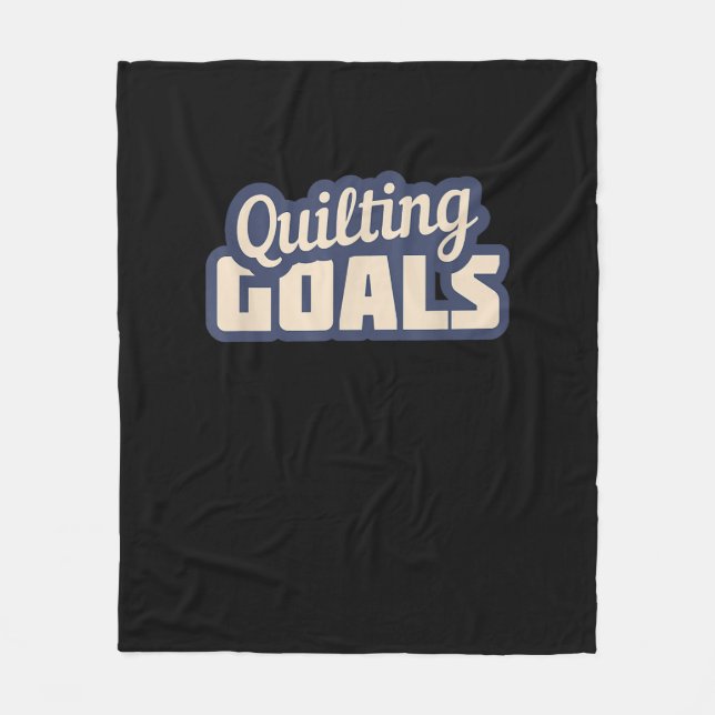 Funny Quilting Goals Quilting Fleece Blanket (Front)