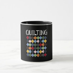 Funny Quilting Lovers   Birthday Gifts Quilting Mug