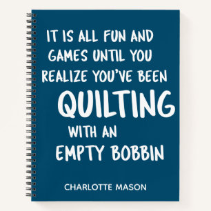 Funny Quilting Quote for Quilters Personalised Notebook