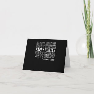 Funny Quilting Quote Quilters Plays With Fabric Card