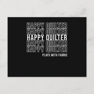 Funny Quilting Quote Quilters Plays With Fabric Postcard