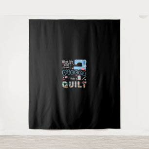 Funny Quilting When Life Goes To Pieces Tapestry