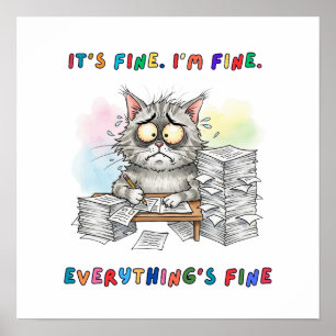 Funny Quirky Cat "Everything’s Fine" Poster