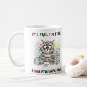 Funny Quirky Cat 'It's Fine.I'm Fine.' Coffee Mug