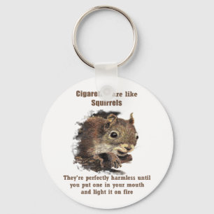 Funny Quit Smoking Motivational Quote Squirrel Key Ring