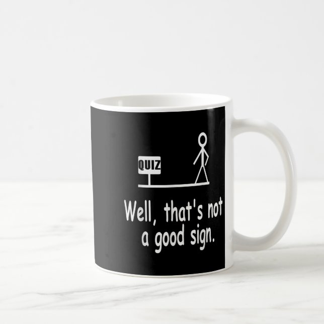 Funny Quiz Joke Stick Figure Not A Great Sign Pun  Coffee Mug (Right)