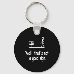 Funny Quiz Joke Stick Figure Not A Great Sign Pun  Key Ring