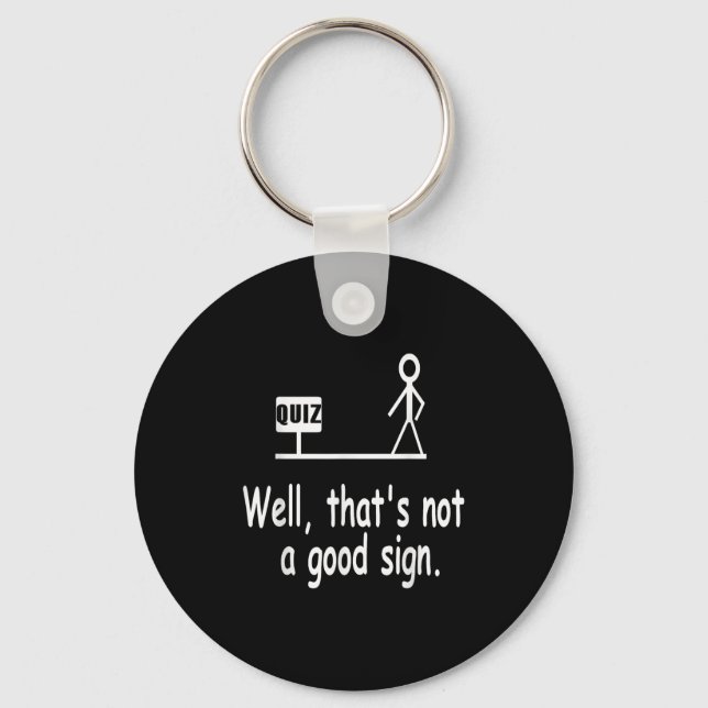Funny Quiz Joke Stick Figure Not A Great Sign Pun  Key Ring (Front)