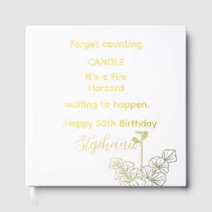 Funny quote 50th birthday personalized gold+white  guest book